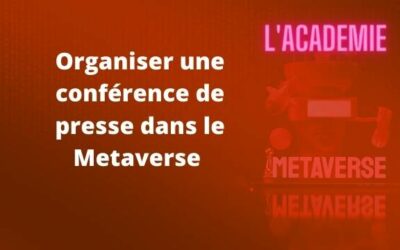 Conférence de presse : Pourquoi choisir le Metaverse ?