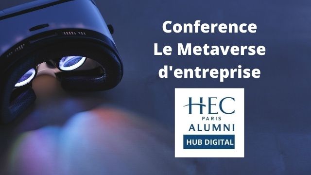 Conference sur le Metaverse d'entreprise HEC Alumni